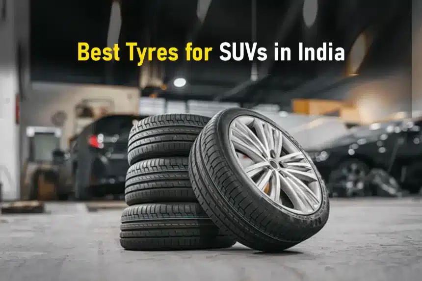 Best Tyres for SUVs